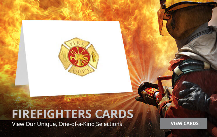 Firefighter Cards: View Our Unique, One-of-a-Kind Selections